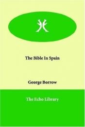 book cover of The Bible In Spain by George Henry Borrow