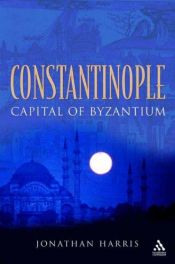 book cover of Constantinople : capital of Byzantium by Jonathan Harris