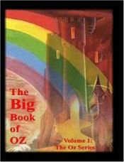 book cover of The Big Book of Oz, Volume 1: The Oz Series by Lyman Frank Baum