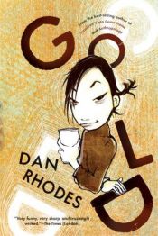 book cover of Gold by Dan Rhodes