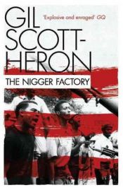 book cover of The Nigger Factory by Gil Scott-Heron