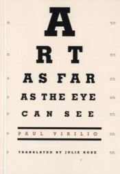 book cover of Art as Far as the Eye Can See by Paul Virilio