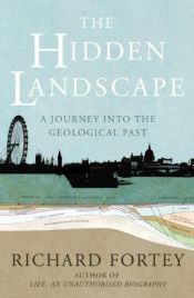 book cover of The hidden landscape by Richard Fortey