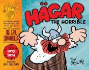 book cover of Hägar the Horrible: The Epic Chronicles: The Dailies 1973-1974 by Dik Browne