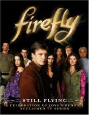book cover of Firefly: Still Flying by Joss Whedon