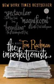 book cover of Los imperfeccionistas by Tom Rachman