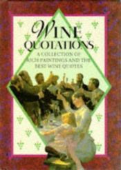 book cover of Wine Quotations (Quotations Books) by Helen Exley