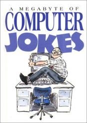 book cover of A Megabyte of Computer Jokes (Joke Books S.) by Helen Exley