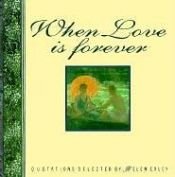 book cover of When Love is Forever (Mini Squares) by Helen Exley