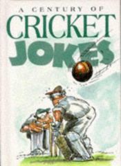 book cover of A Century of Cricket Jokes (Joke Books) by Helen Exley