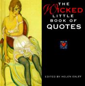 book cover of The Wicked Little Book of Quotes (Mini Squares) by Helen Exley