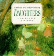 book cover of In Praise and Celebration of Daughters (Large Square Books) by Helen Exley