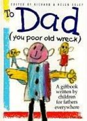 book cover of To Dad by Helen Exley