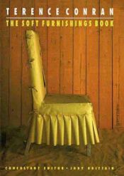 book cover of The Soft Furnishings Book by Terence Conran