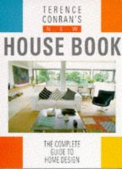 book cover of Terence Conran's New House Book, the Complete Guide to Home Design by Terence Conran