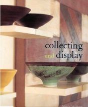 book cover of Collecting and Display by Alistair McAlpine|Cathy Giangrande
