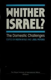 book cover of Whither Israel? : the domestic challenges by Keith Kyle