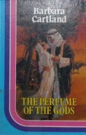 book cover of The Perfume of the Gods by Barbara Cartland