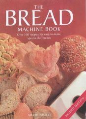 book cover of The Complete Bread Machine Book by Marjie Lambert
