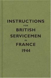 book cover of Instructions for British Servicemen in France, 1944 (Instructions for Servicemen) by Bodleian Library