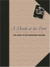 book cover of A Month at the Front: The Diary of an Unknown Soldier by Bodleian Library