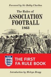 book cover of The Rules of Association Football, 1863 by Bodleian Library