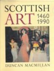 book cover of Scottish Art, 1460-1990 by Duncan MacMillan
