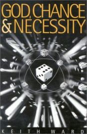 book cover of God, chance and necessity by Keith Ward