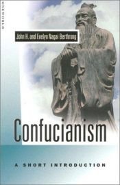 book cover of Confucianism by Evelyn Berthrong|John H. Berthrong