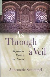 book cover of As Through A Veil, New Edition by Annemarie Schimmel