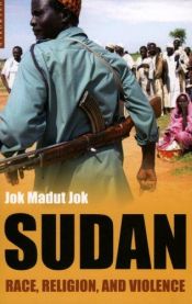 book cover of Sudan : race, religion and violence by Jok Madut Jok