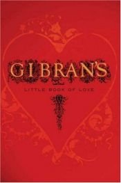 book cover of The Little Book of Love by Kahlil Gibran