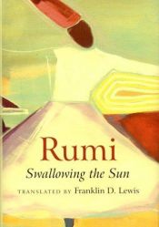 book cover of Rumi: Swallowing the Sun by Jalal al-Din Rumi
