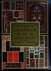 book cover of Grammar of Ornament: A Monumental Work of Art by Owen Jones