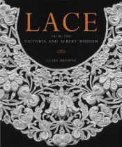 book cover of Lace from the Victoria and Albert Museum by Clare Browne