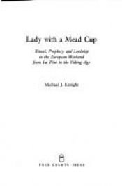book cover of Lady With a Mead Cup: Ritual Prophecy and Lordship in the European Warband from La Tene to the Viking Age by Michael J. Enright