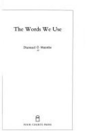 book cover of The Words We Use by Diarmaid Ó Muirithe