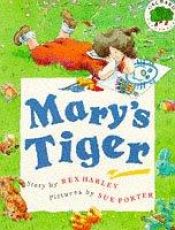 book cover of Mary's Tiger by Rex. Harley