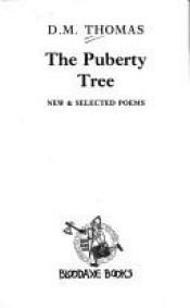 book cover of Puberty Tree by D. M. Thomas