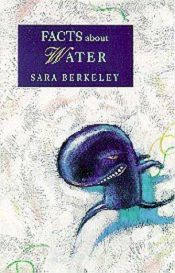 book cover of Facts About Water by Sara Berkeley
