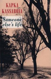 book cover of Someone else's life by Kapka Kassabova