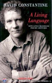 book cover of A Living Language: Newcastle by David Constantine