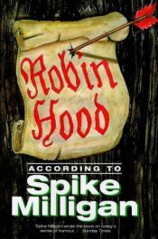 book cover of Robin Hood according to Spike Milligan by Spike Milligan