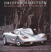 book cover of Driving Ambition : The Official Inside Story of the McLaren F1 by Doug Nye