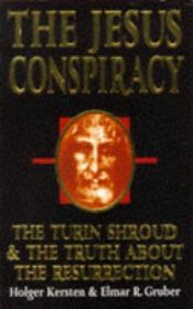 book cover of The Jesus Conspiracy: Turin Shroud and the Truth About the Resurrection by Holger Kersten
