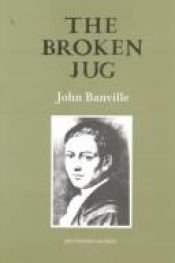book cover of The Broken Jug (After Kleist) by John Banville