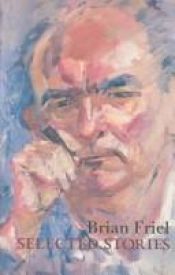 book cover of Selected Stories by Brian Friel