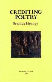 book cover of Crediting poetry : the Nobel lecture by Seamus Heaney
