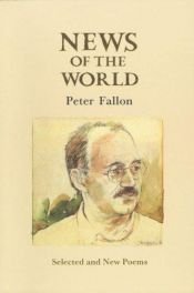 book cover of News of the World Selected Poems by Peter Fallon