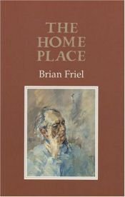 book cover of The Home Place by Brian Friel
